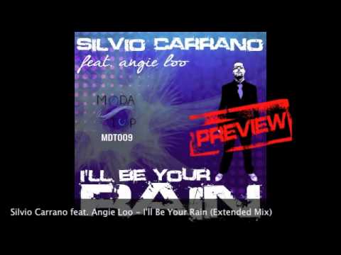 Silvio Carrano feat. Angie Loo - I'll Be Your Rain (Extended Mix) [HQ PREVIEW]