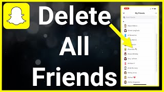 How To Remove All Friends On Snapchat