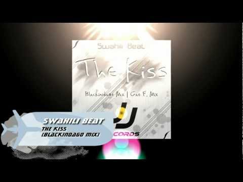 Swahili Beat - The Kiss (Blackindago Mix)