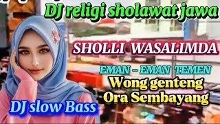Download lagu DJ RELIGI SHOLAWAT JAWA ☘️  SHOLLI WASALIMDA - EMAN EMAN TEMEN WONG GANTENG ORA SEMBAHYANG mp3 Download lagu DJ RELIGI SHOLAWAT JAWA ☘️  SHOLLI WASALIMDA - EMAN EMAN TEMEN WONG GANTENG ORA SEMBAHYANG mp3
