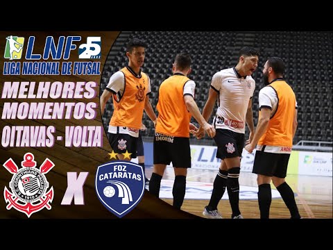 Oitavas de Final | Melhores Momentos Corinthians X Foz Cataratas | Jogo de Volta | LNF 2020
