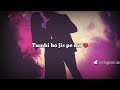 Tumse Milne Ko Dil Karta Hai Lyrical Video