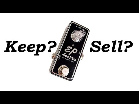 Keep or Sell? Xotic EP Booster