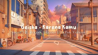 Download lagu Geisha - Karena Kamu (Speed Up, Reverb   lyrics) [Tiktok Version] mp3