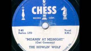 The Howlin&#39; Wolf - Moanin&#39; At Midnight - Chess 1479  78 rpm spin Sun Records