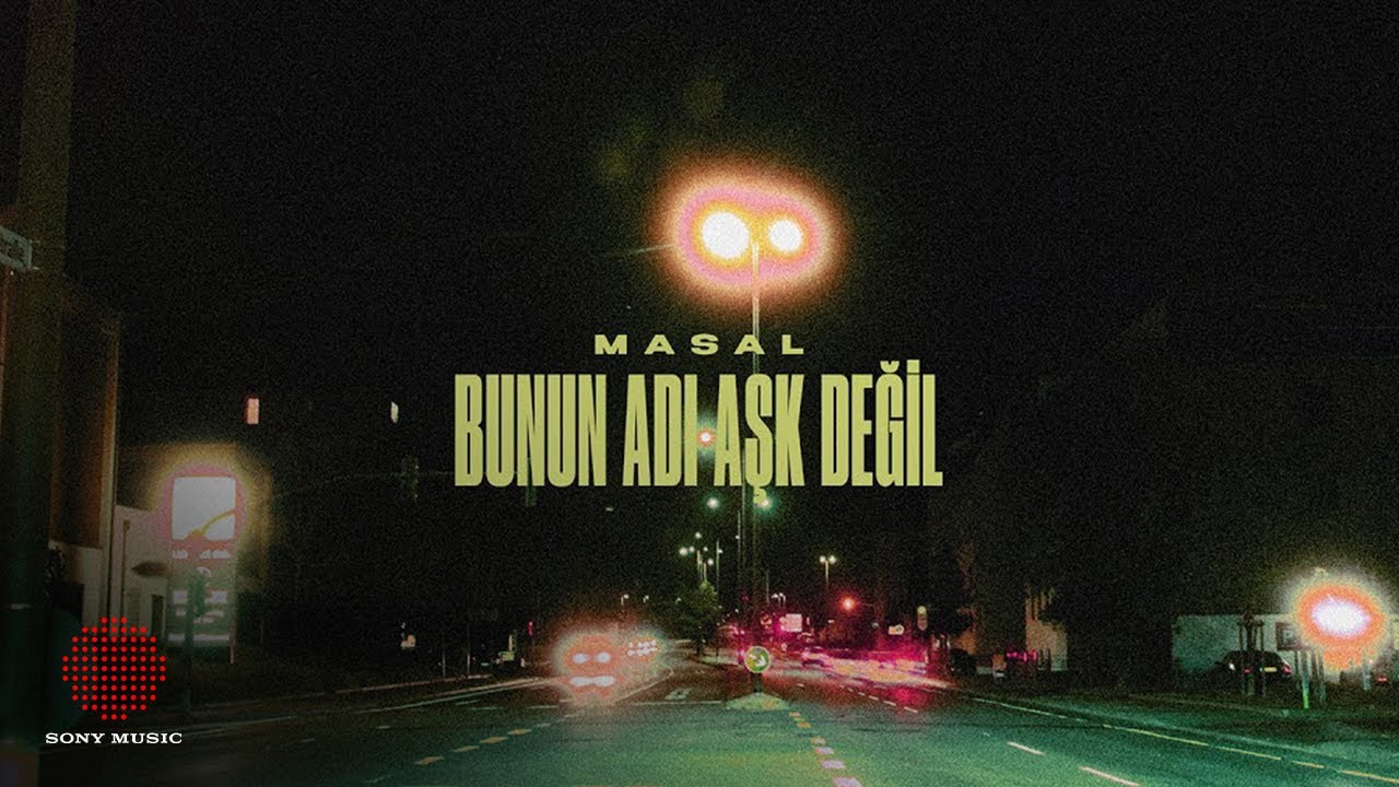 Masal - Bunun Adı Aşk Değil