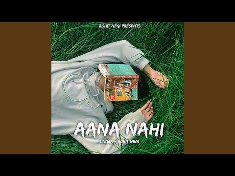 Aana Nahi (Freestyle)