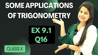 Ex 9.1 Q16 | Some Applications of Trigonometry | Chapter 9 | Class 10 Maths | NCERT