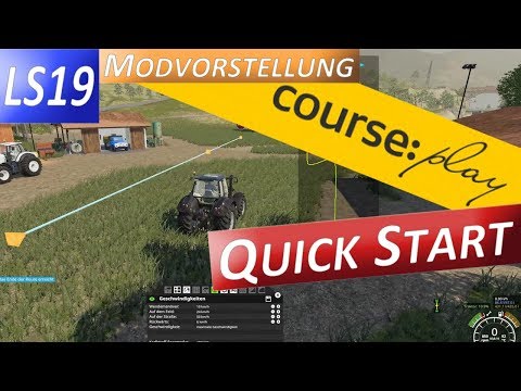 LS19 Courseplay Quick Start Guide, Schnell Einstieg - Modvorstellung