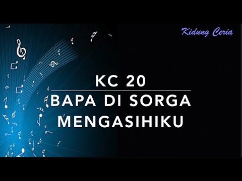 KC 20 Bapa Di Sorga Mengasihiku (I am so glad that our Father/Jesus loves even me) - Kidung Ceria
