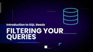 Filtering Your Queries in SQL