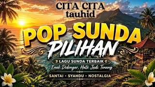 Download lagu CITA CITA!!!-tauhid !!! MP3 !!! Pop Sunda pilihan mp3
