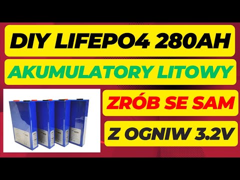 DIY LiFePO4 Zrób Se Sam Akumulatory Litowy z Ogniw 280Ah. S5E025