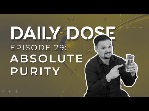 Daily Dose: Episode 29 | Absolute Purity by Ricky Challinor
