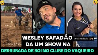 WESLEY SAFADÃO DÁ UM SHOW NA DERRUBADA DE BOI NO CLUBE DO VAQUEIRO E NATANZINHO LIMA CHEGA EM CASA