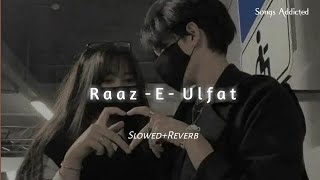 Download lagu Raaz-E-Ulfat [Slowed Reverb] Shani Arshad, Aima Baig | lofi song | OST | Songs Addicted mp3