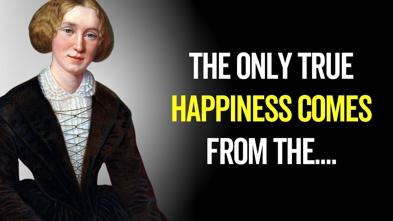 George Eliot Quotes That Will Change Your Life