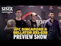UFC Singapore and Bellator 231/232 Preview Show - MMA Fighting