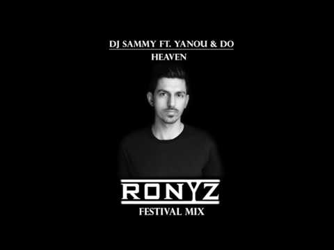 DJ Sammy & Yanou ft. Do - Heaven (Ronyz Festival Mix)