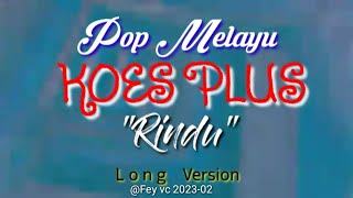 Download lagu Koes Plus - Rindu (Long Version-1974) mp3 Download lagu Koes Plus - Rindu (Long Version-1974) mp3