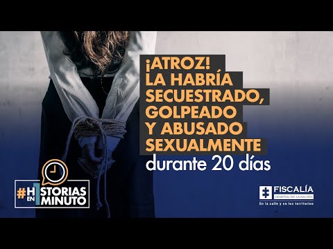 ¡Atroz! La habría secuestrado, golpeado y abusado sexualmente durante 20 días