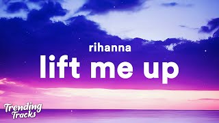 Rihanna - Lift Me Up (Lyrics) (From Black Panther: Wakanda Forever)