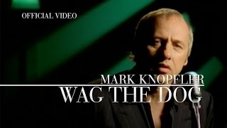 Mark Knopfler - Wag The Dog (Official Promo Video)