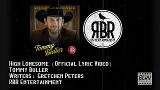 Tommy Buller - High Lonesome (Official Lyric Video) RBR Entertainment