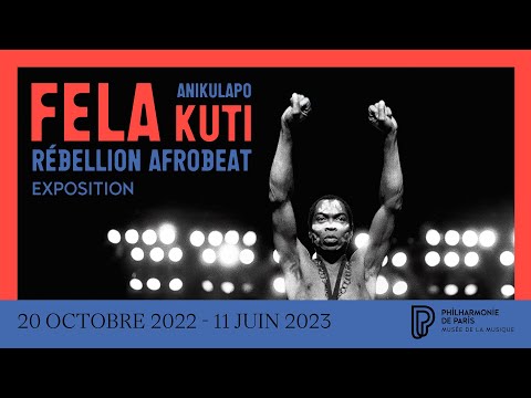 Fela Anikulapo-Kuti, Rébellion afrobeat | Exposition du 20.10.22 au 11.06.23 | Cité de la musique Philharmonie de Paris