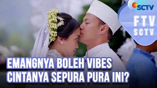 Download lagu FTV SCTV Anjani Dina & Hardi Fadhillah - Emangnya Boleh Vibes Cintanya Sepura Pura Ini? mp3