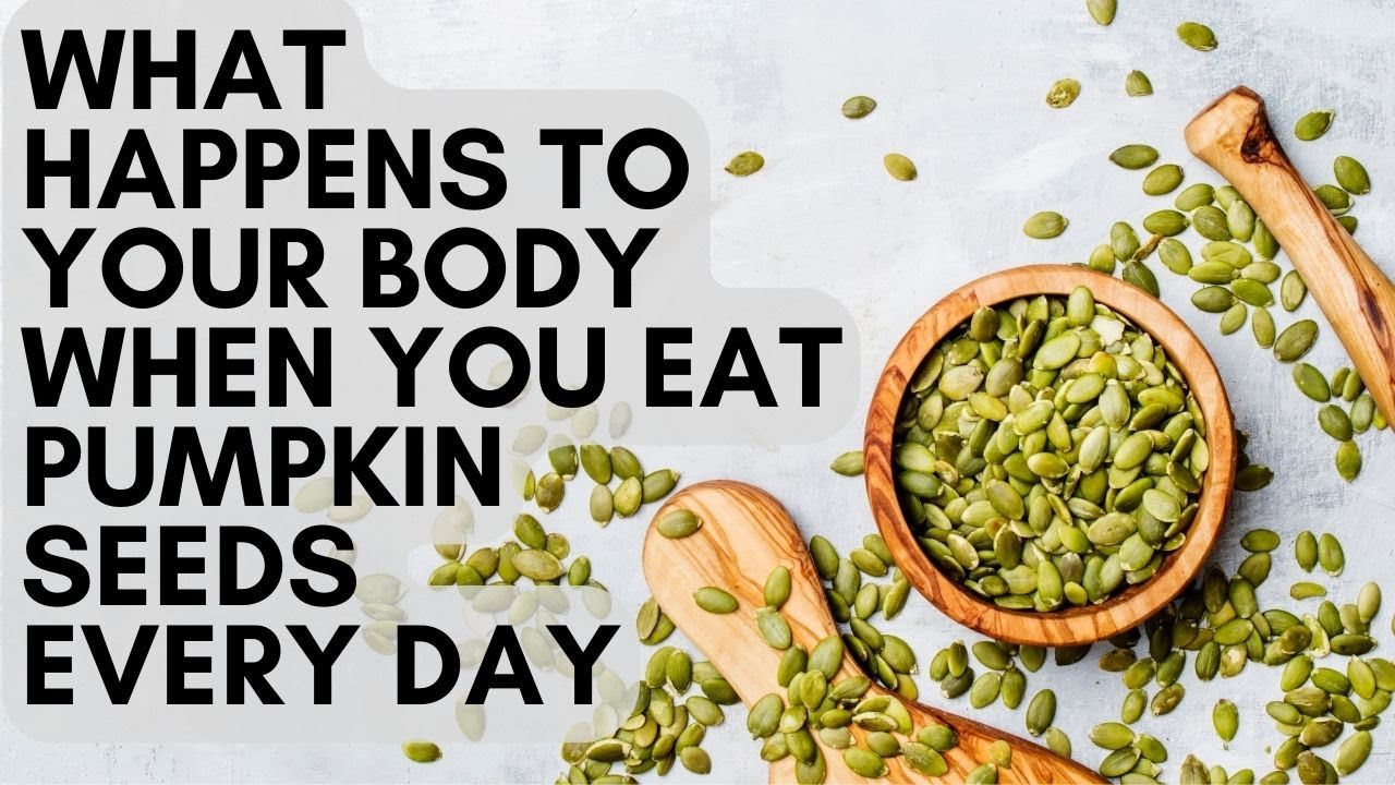 Pumpkin Seeds: Top 10 Benefits You Will Experience When You Eat Pumpkin Seeds Every Day.