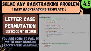 YouTube video '4.5 Letter Case Permutation | Leetcode 784 | Backtracking using one template series | C++'
