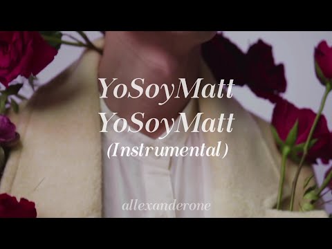 YoSoyMatt ~ YoSoyMatt (Instrumental)