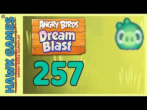 Angry Birds Dream Blast Level 257 - Walkthrough, No Boosters
