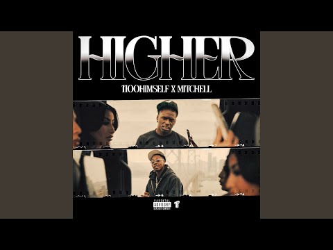 Higher (feat. 1100 Himself)