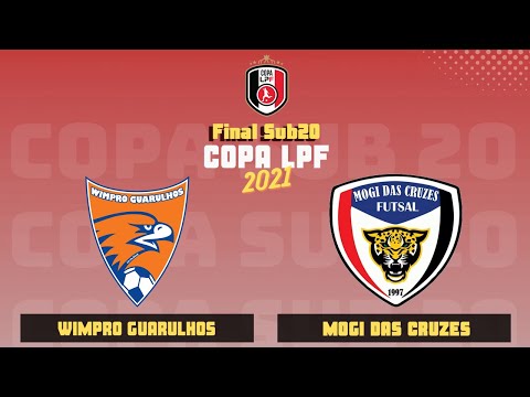 FINAL COPA LPF 2021 SUB 20 - WIMPRO GUARULHOS VS MOGI DAS CRUZES FS