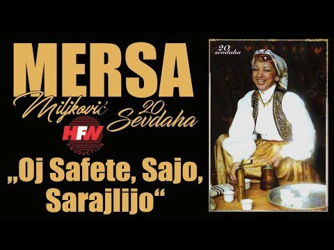 Mersa Miljković - Oj Safete, Sajo, Sarajlijo - ( Official Video )