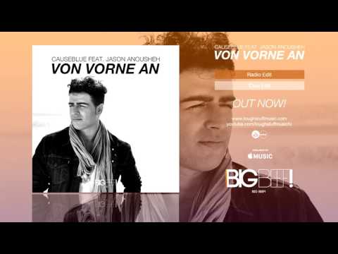 Causeblue feat. Jason Anousheh  Von Vorne An (Radio Edit)