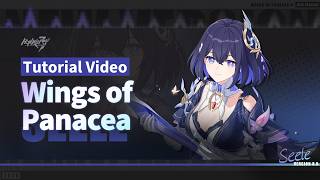 ★ Wings of Panacea Tutorial Video ★ Honkai Impact 3rd