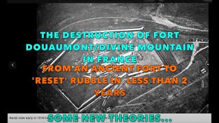 From Fort to RESET RUBBLE in 2 Years - Divine Mountain in France WW1 - a PERFECT Example of ERASURE.
