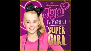 Every Girl&#39;s A Super Girl - JoJo Siwa (Lyrics)