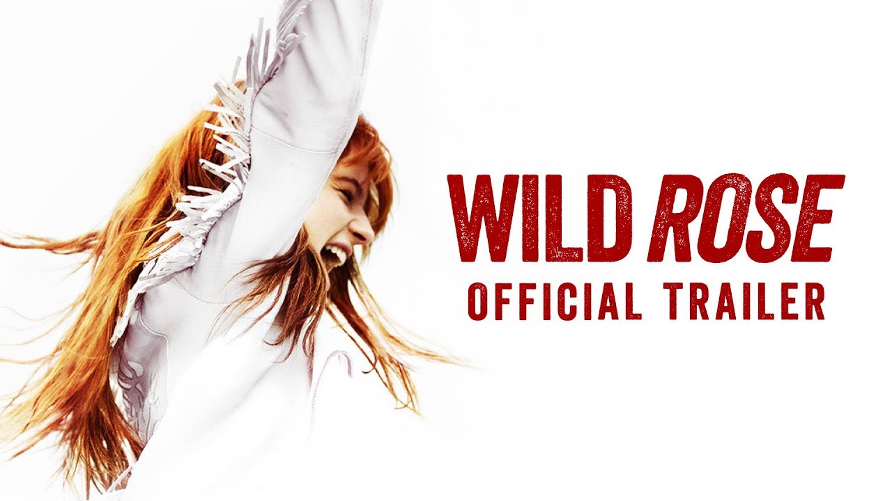 WILD ROSE - Official Trailer - In Theaters 6.21.2019 - YouTube