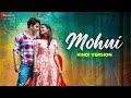 Mohni Hindi Version Monika Verma Toshant Kumar Deepak Sahu Pooja Sharma Dj As Vil