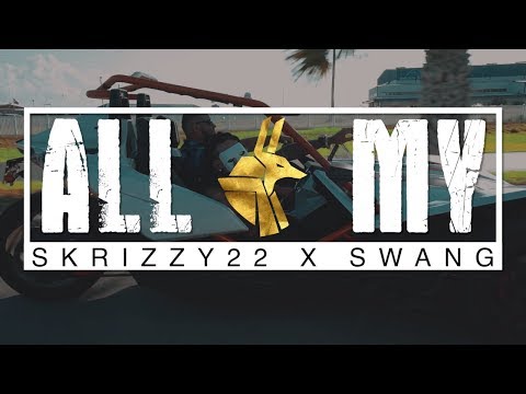 Skrilla22 ft Swang - "All My" [Music Visual]