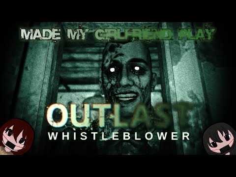 I Made My Girlfriend Play Outlast: Whistleblower | HALLOWEEN SPECIAL EPISODE