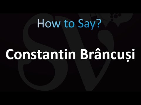 How to Pronounce Constantin Brâncuși (Correctly!)