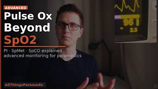 Advanced Pulse Oximetry: Perfusion Index, SpMet & SpCO Explained | Paramedic Guide