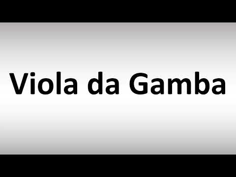 How to Pronounce Viola da Gamba