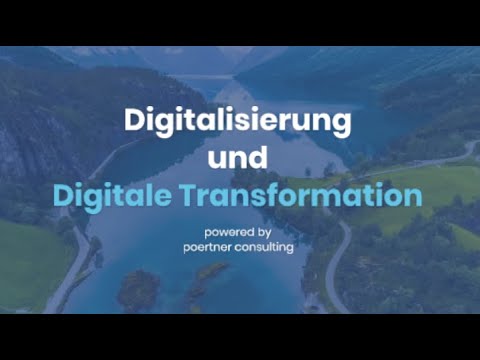 Digitalisierung und Digitale Transformation