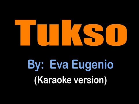 TUKSO - Eva Eugenio (karaoke version)
